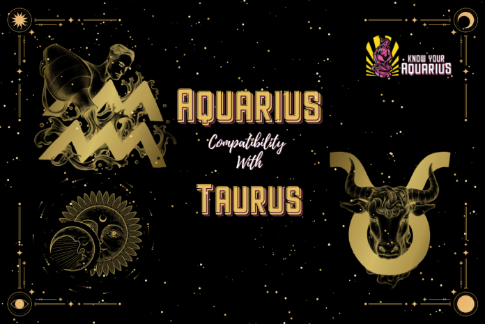 Aquarius Compatibility With Taurus