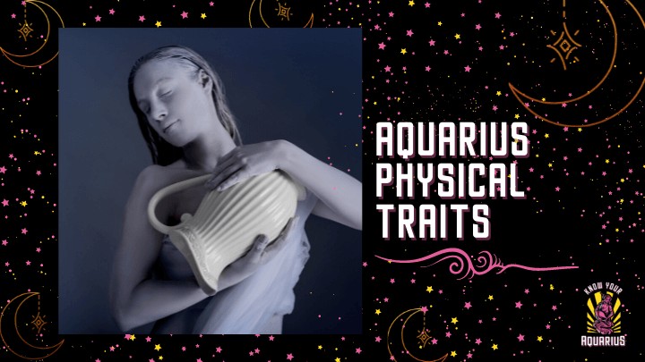 Aquarius Physical Traits 