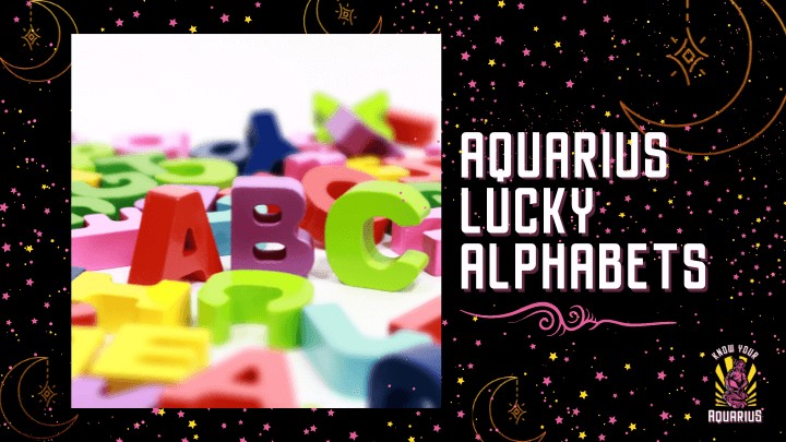 Know Your Aquarius Lucky Alphabets