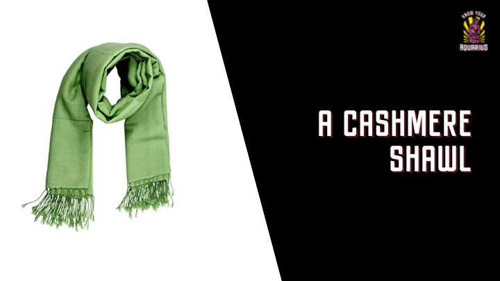 A Cashmere Shawl Aquarius