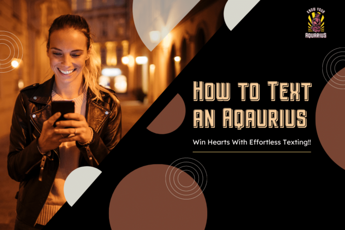 How to text an Aquarius