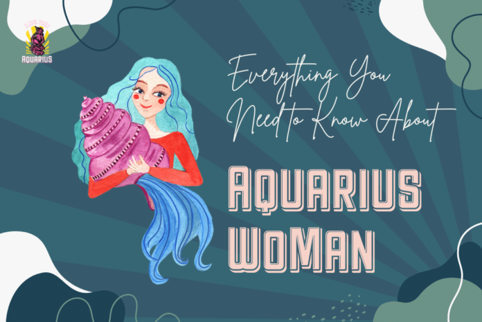 Everything You Should Know About Aquarius Women